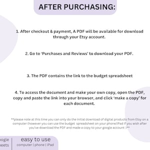 May include: A white background with black text explaining how to download a digital product after purchasing it on Etsy. The text includes instructions on how to access the document and make a copy. The text also includes a note about the initial download of digital products from Etsy being on a computer. The text also includes the words "google sheets" and "easy to use".