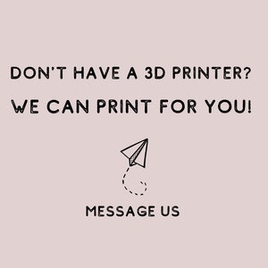 May include: A light pink background with black text that reads "DON'T HAVE A 3D PRINTER? WE CAN PRINT FOR YOU!" A paper airplane graphic with a dotted line is below the text, with the words "MESSAGE US" below the graphic.