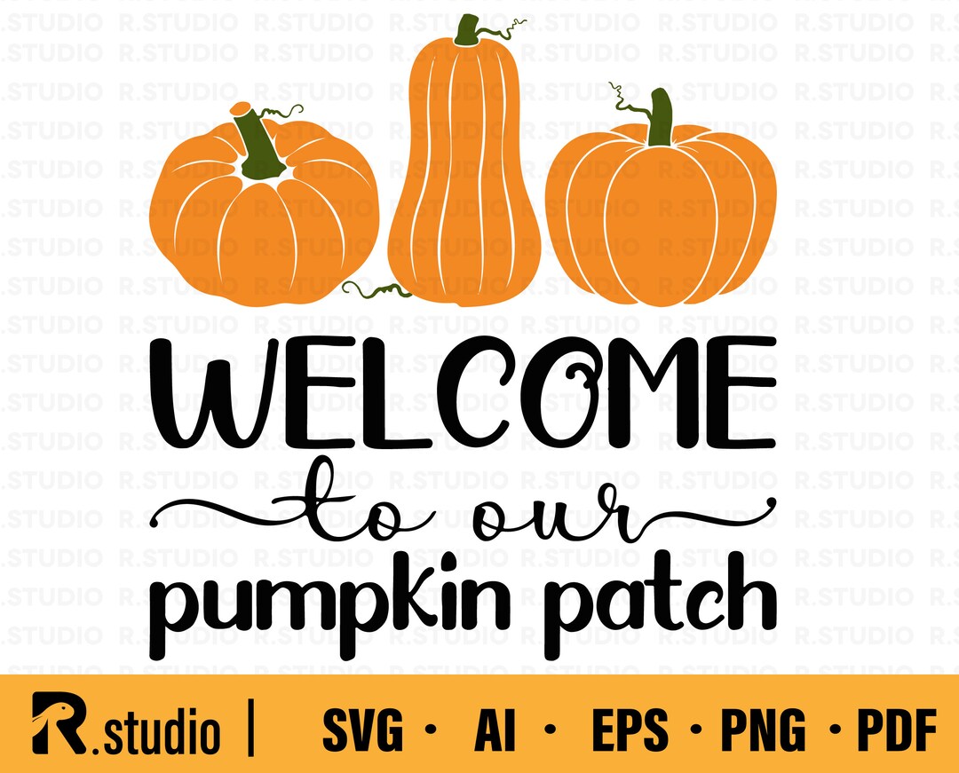 Welcome To Our Pumpkin Patch SVG Thanksgiving Svg Files Fall Etsy