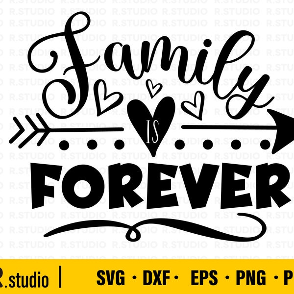 Family is Forever SVG File/ Arrows SVG/ Mother's day svg/ Tshirt svg/ Family quotes svg/ Diy Shirt svg/ Cut File for Cricut/ Sihouette/ Eps