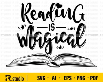 Reading Is Magical SVG/ Cut File/ Cricut/ Clip art/ Reading SVG/ Eps/ Dxf/ PNG/ Book Quote Svg/ Book Lover/ Book Svg/ School Svg