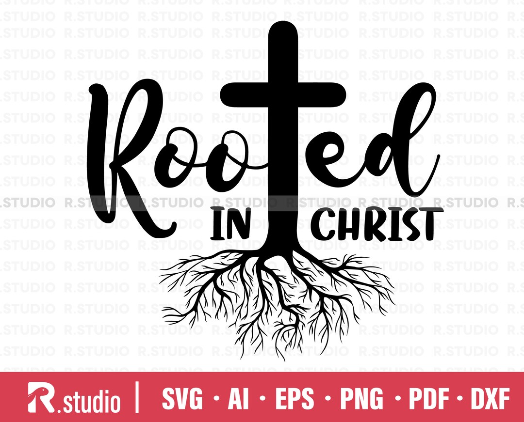 Rooted in Christ SVG/ Christian SVG/ Scripture Bundle/ Bible Verse Cut ...