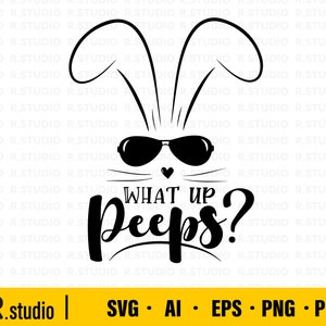 What Up Peeps Svg/ Cute Bunny with Glasses SVG/ Easter Bunny SVG/ Rabbit Svg files/ Bunny Clipart/ Bunny Face svg/ Cut Files for Cricut