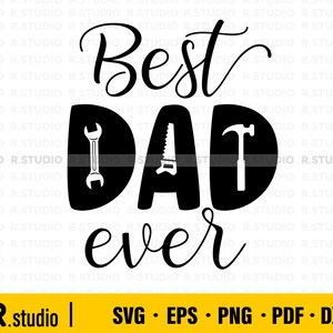 Best Dad Ever SVG/ Dad Life SVG/ Cut File/ Cricut/ Clip art/ Father&#39;s Day Svg/ Daddy Svg/ Gift for Dad svg/ Commercial use/ Eps/ Dxf/ Png