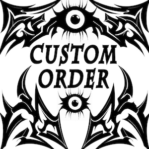 May include: Black and white graphic with the words "CUSTOM ORDER" in bold letters. The design includes stylized tribal elements and eye-like symbols, creating a unique and edgy aesthetic. The image is set against a plain white background.