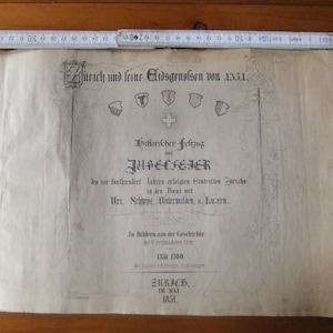 Very rare commemorative publication 1851, Zurich joining the union with Uri, Schwyz, Unterwalden and Lucerne, antique