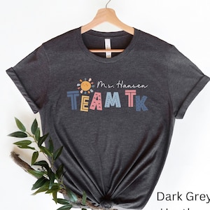 TK Teacher Shirts Personalized, Kindergarten Teacher Shirts, Transitional Kindergarten Shirts, TK Teacher Group Shirts, Back to School Shirt