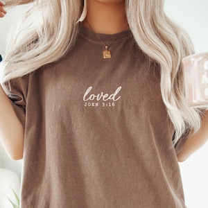 Bible Verse Loved John 3 16 Unisex Comfort Colors® Minimalist Christian Valentines Shirt, Jesus Lover Womens Christian Gift Idea, Loved Tee