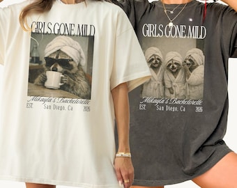 Girls Gone Mild Raccoon Bachelorette Comfort Colors Shirt