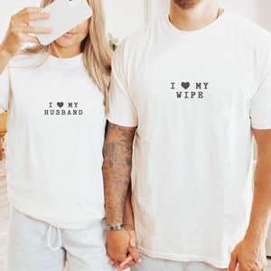 I Love My Wife Husband Custom Honeymoon Gift for Couple Unisex Comfort Colors® Shirt, Personalized Matching Couple Shirt Valentines Gift