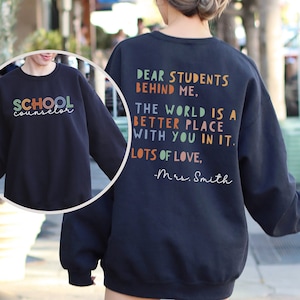 Personalized School Counselor Gift Sweater, Dear Person behind Me Hoodie, Mental Health Guidance Counselor School Psychologist Sweatshirt