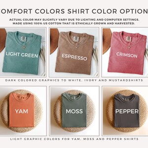 May include: A chart showing different shirt colors and graphic colors for a clothing brand. The shirt colors are light green, espresso, crimson, yam, moss, and pepper. The text says "Comfort Colors Shirt Color Options".