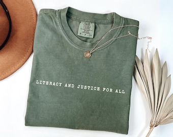 Literacy And Justice For All Comfort Colors® Shirt, Reading Teacher Gift, School Librarian Shirt, Equal Education Shirt, English Coach Gift