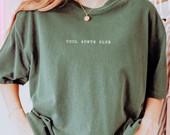 Cool Aunts Club Comfort Colors® T Shirt Sister Gift for Mother's Day, Favorite Aunt Tee for Aunt from Niece, New Aunt Gift, Cool Aunt Shirt