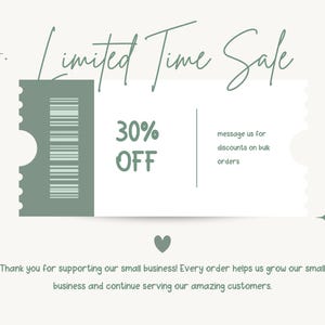 May include: A promotional graphic with the text "Limited Time Sale" in a handwritten font. A ticket-shaped element displays "30% OFF" and a barcode. The text "message us for discounts on bulk orders" is also present. The background is a light beige color.