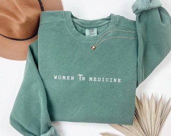 Women In Medicine Female Doctor Gift Comfort Colors® Sweatshirt, Future Doctor Medical Student Med School Sweater, Female Physician MD Gift
