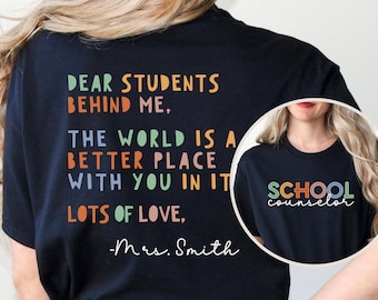 Personalized School Counselor Gift Shirt, Dear Person behind Me Shirt, Mental Health Shirt, Guidance Counselor School Psychologist Shirt