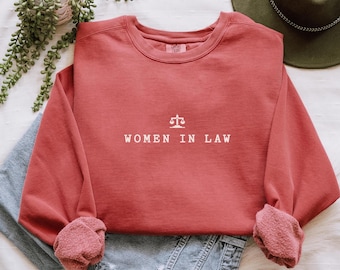 Women in Law Female Lawyer Gift Comfort Colors® Sweatshirt, Bar Exam and Attorney Graduation Gift Idea, Law Student Law School Sweater