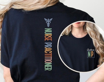 Nurse Practitioner Gifts Shirt for Men and Women Personalized, Custom Nurse Practitioner Shirt, NP Graduation Gift, NP Preceptor Gift