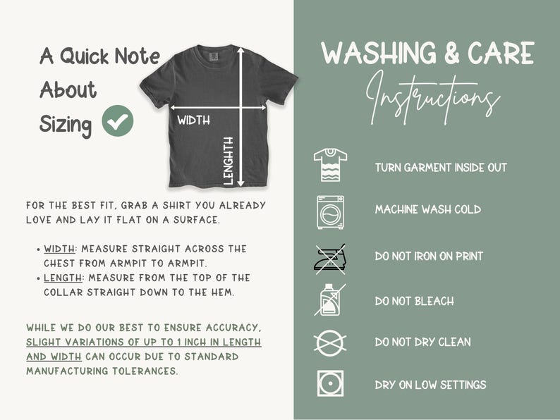 May include: Diagram illustrating how to measure a t-shirt for sizing, with text that reads "A Quick Note About Sizing." Instructions for washing and care are also included, such as machine wash cold and do not iron on print.