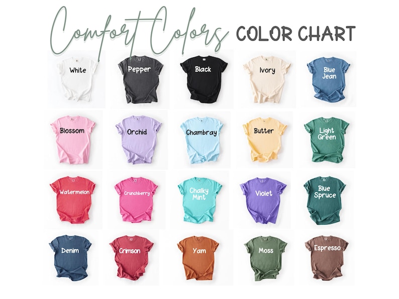 May include: A color chart displays various t-shirt colors, including white, black, and blue jean. The text "Comfort Colors" and "COLOR CHART" are at the top. Other colors include blossom, orchid, and watermelon.