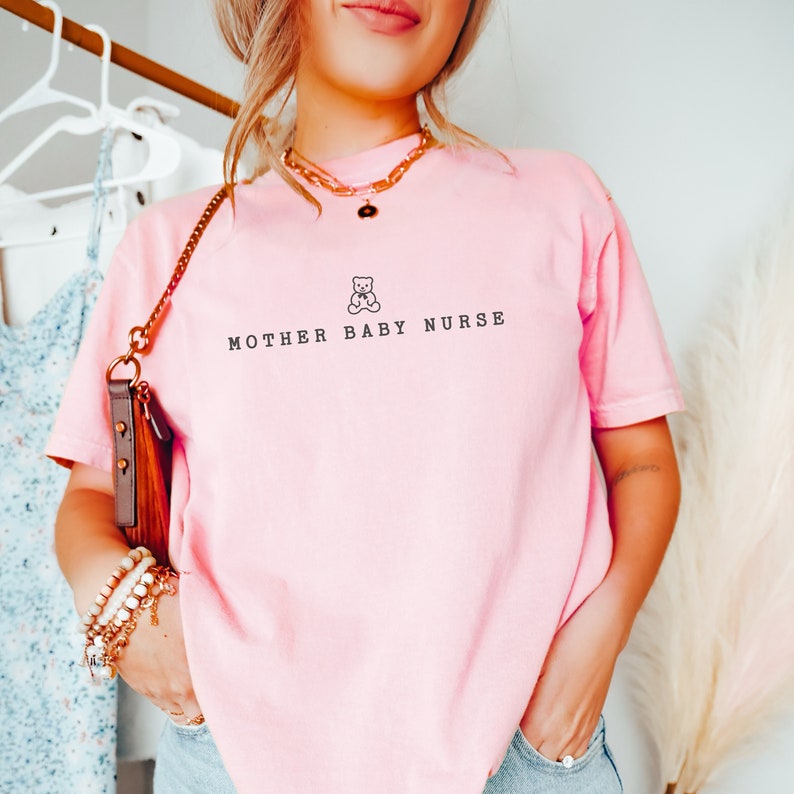 Mother Baby Nurse Post Partum Unisex Comfort Colors Shirt, Neonatal Labor and Delivery Nurse Gift Shirt, Nicu Nurse Mother Baby Shirt image 2