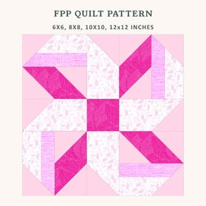 Puede incluir: Un patrón de edredón con un diseño geométrico en tonos rosa y blanco. El patrón incluye el texto "FPP QUILT PATTERN" y opciones de tamaño: 6x6, 8x8, 10x10 y 12x12 pulgadas (aproximadamente 15x15, 20x20, 25x25, 30x30 cm).