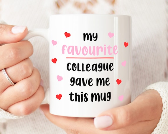 My Favourite Colleague Gave Me This Mug | Colleague Mug Gift, Funny Work Gift, Co Worker Gift, Secret Santa Gift,Personalised Colleague Gift