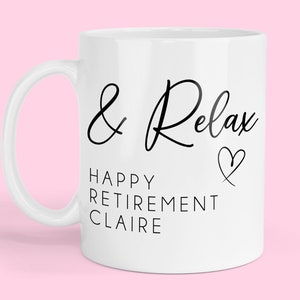 Personalised Retirement Mug - & Relax - Add Any Message | Personalised Retirement Gift, Retirement Present. Gifts for Retirement