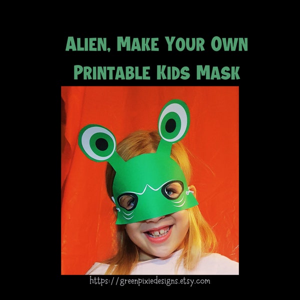 Make Your Own Alien Outer Space UFO Sci FI Costume Mask Masquerade DIY Printable Party Theme Kids Paper Card Craft Template Instant Download