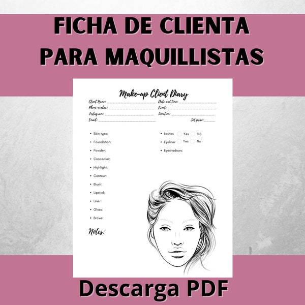 Maquilladora Ficha de Clienta para descarga PDF e imprimir en casa. Organizacion de cada clienta y su maquillaje, ideal y util para MUA