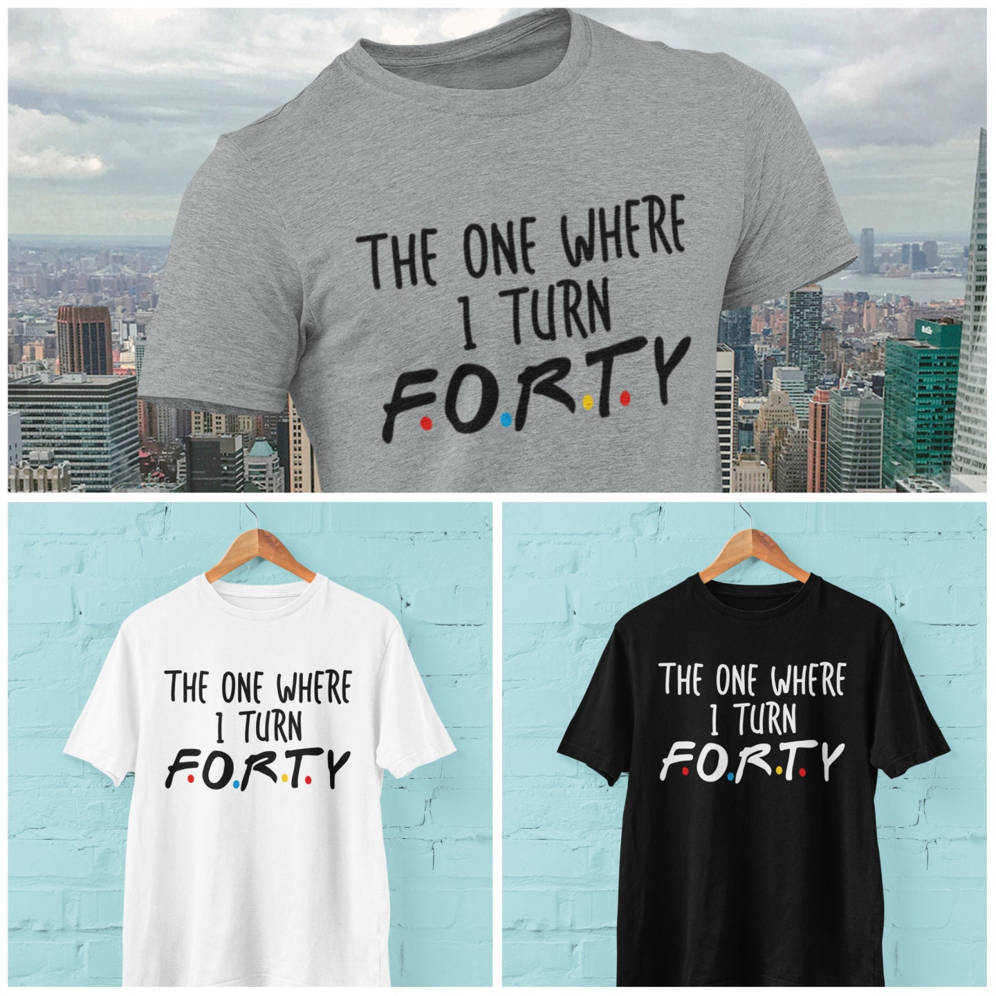 Discover Funny 40th Birthday T Shirt The One Where I Turn Forty T-Shirt