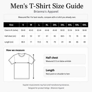 May include: A T-Shirt Size Guide chart by Brianna's Apparel featuring a table with sizes S through 6XL, listing chest to fit in inches, half chest in cm, and length in cm. Includes a diagram showing how to measure half chest and length.
