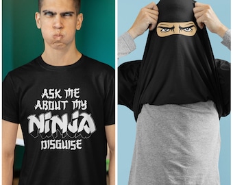 Flip T Shirt Ask Me About My Ninja Disguise funny tshirt joke costume