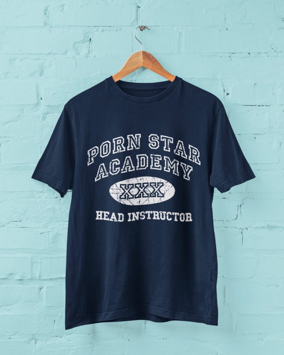 Funny Rude T Shirt Porn Star Academy XXX Head Instructor Joke - Etsy