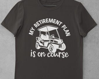 Lustiges Golfer Ruhestand T-Shirt: Mein Plan ist auf Kurs