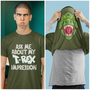 Flip T Shirt Ask Me About My T-Rex Impression funny joke disguise t shirt