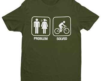 Funny Cyclist T Shirt Problem Solved with funny nagging wife partner girlfriend graphic