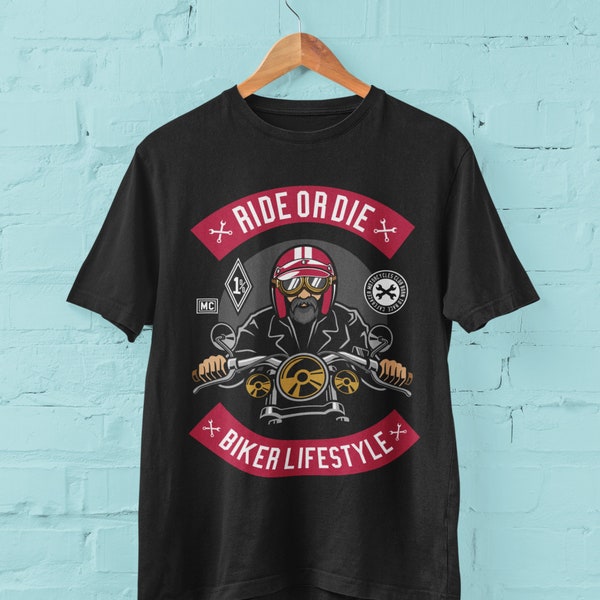 Biker T Shirt Ride Or Die Biker Lifestyle 1 percenter MC motorcycle gifts