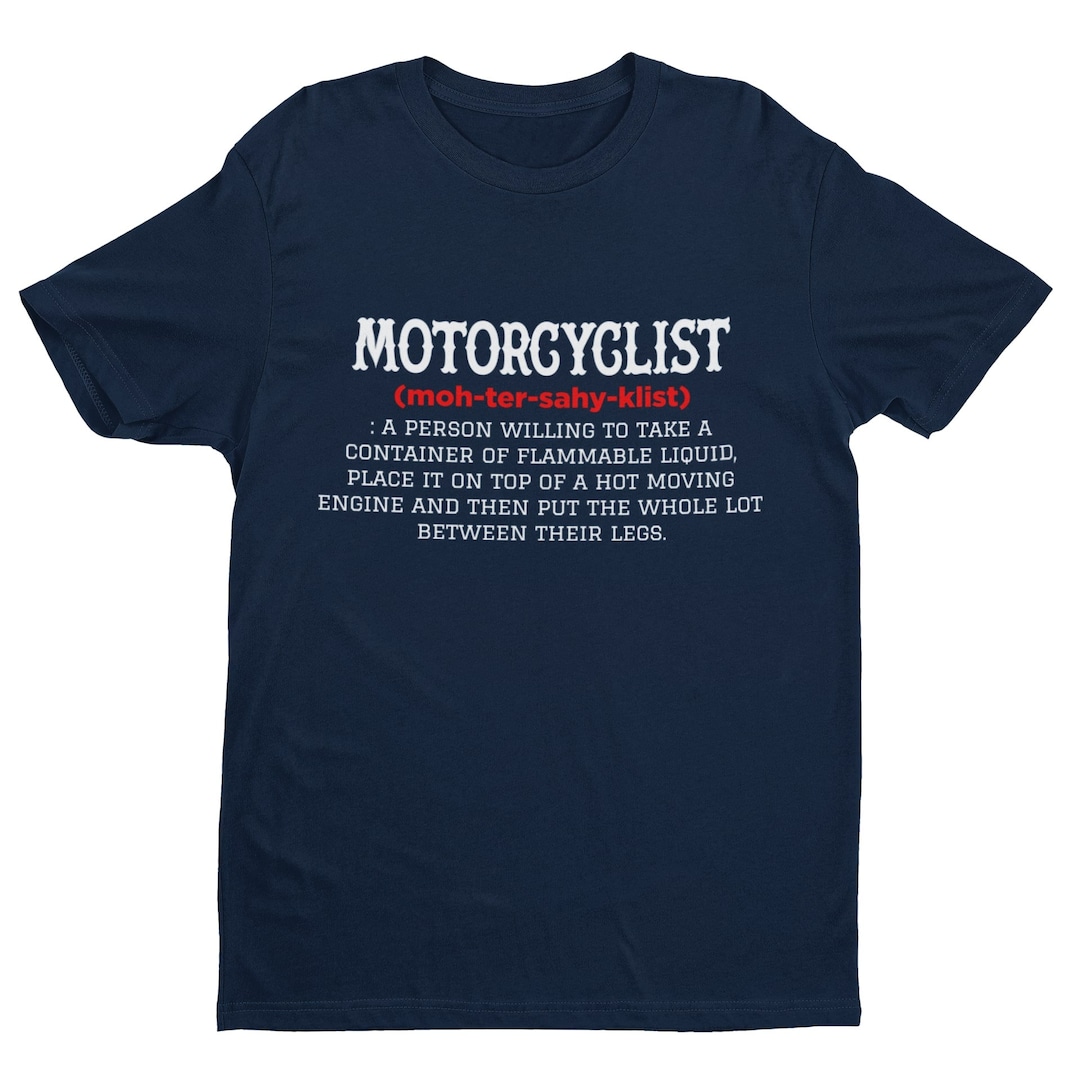 Funny Motorcycle T Shirt Dictionary Definition of A Motorcyclist Fun