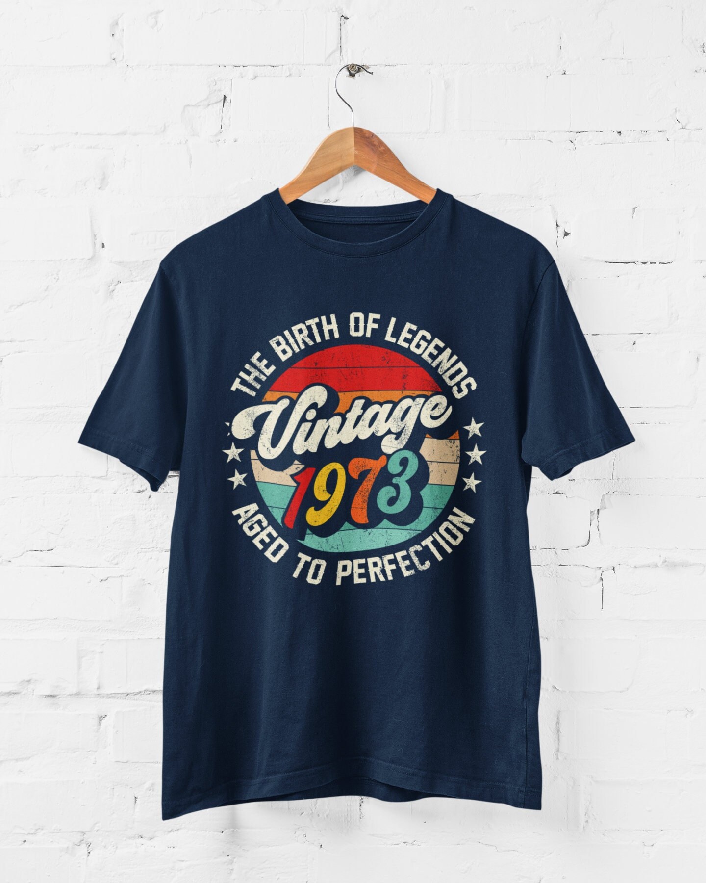The Birth Of Legends Vintage 1973 Aged To Perfection 50Th Birthday T Shirt 2023 Fiftieth Gift Ideas By5
