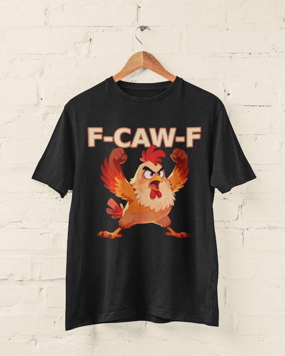 Funny Angry Chicken T-Shirt: “F-CAW-F” Pun, Unisex Graphic Tee
