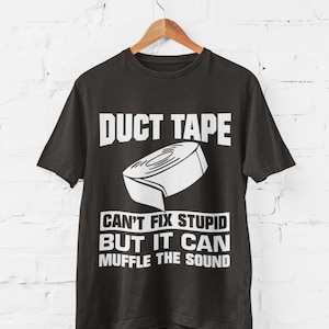 Funny Duct Tape T-Shirt: Muffle The Sound Joke Gift