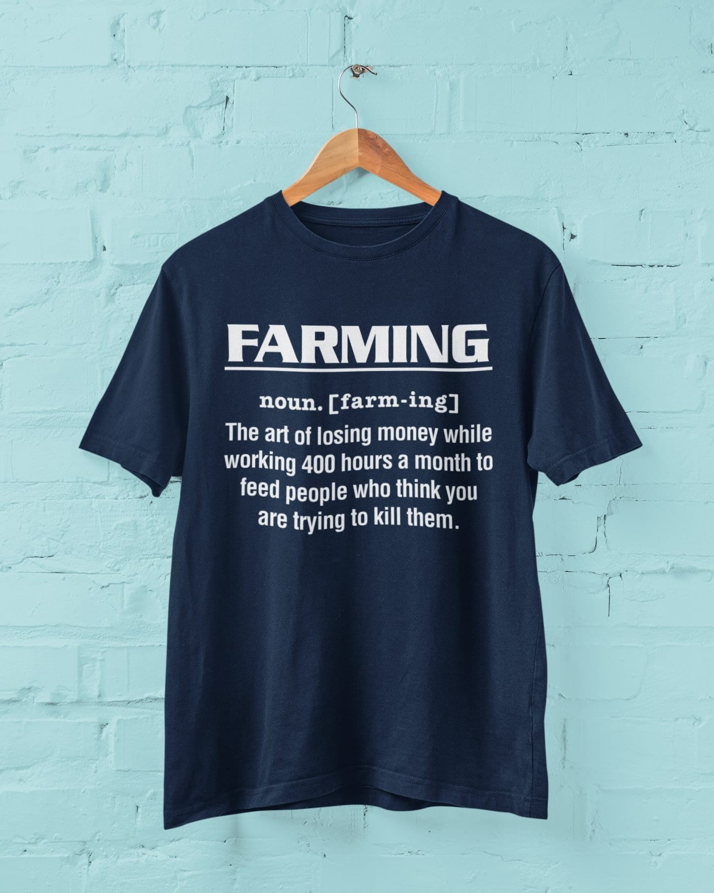 Funny Farmer T Shirt Dictionary Definition Of Farming The Art Of Losing Money While Working 400 Hours A Month ...