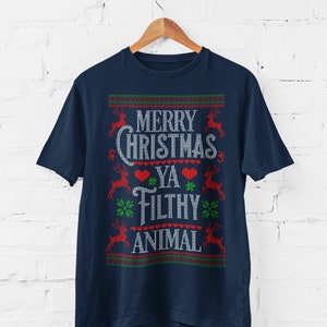 Merry Christmas Ya Filthy Animal Funny Christmas T Shirt Xmas Jumper Style