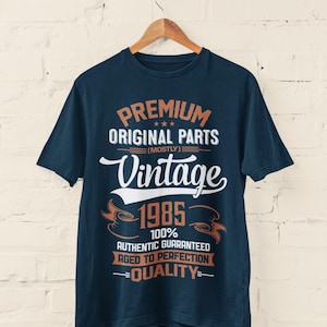 Funny 40th Birthday T-Shirt: Vintage 1985 Aged To Perfection