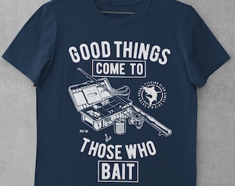 Good Things Come to Those Who Bait Funny Fishing Signs, Gag Gifts