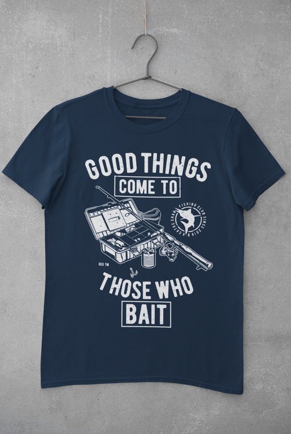 Those Who Bait Fishing T-Shirt Those Who Bait Fishing T-Shirt