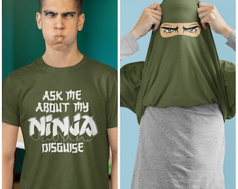 Ask me about ninja disguise T Shirts
