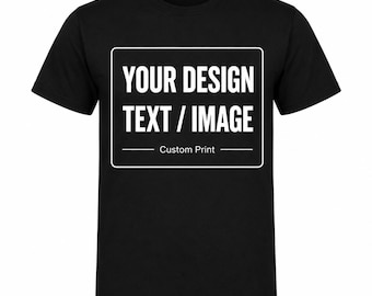 Personalised T Shirt, Any Text Image Logo Photo, Optional Back Print